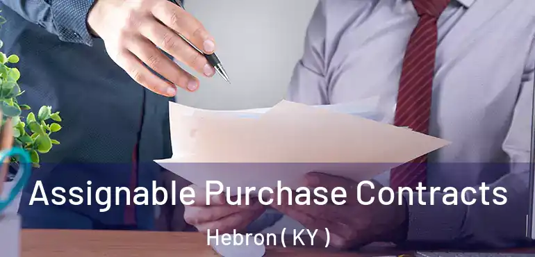  Assignable Purchase Contracts Hebron ( KY )