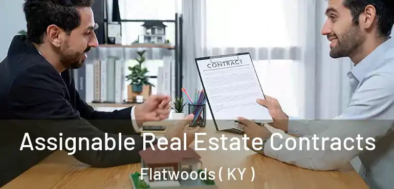  Assignable Real Estate Contracts Flatwoods ( KY )