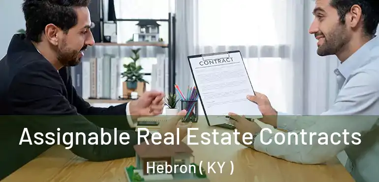  Assignable Real Estate Contracts Hebron ( KY )