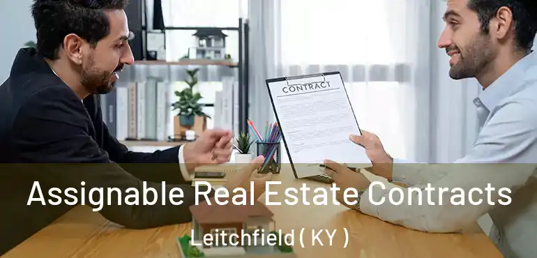  Assignable Real Estate Contracts Leitchfield ( KY )