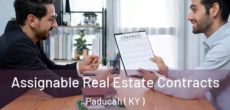  Assignable Real Estate Contracts Paducah ( KY )
