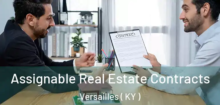  Assignable Real Estate Contracts Versailles ( KY )