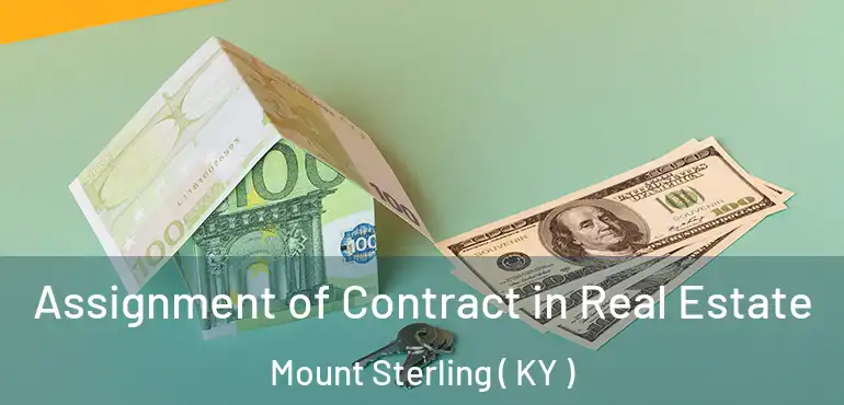  Assignment of Contract in Real Estate Mount Sterling ( KY )