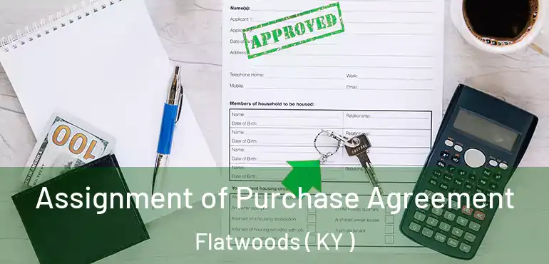  Assignment of Purchase Agreement Flatwoods ( KY )