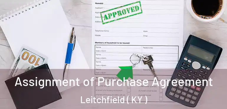  Assignment of Purchase Agreement Leitchfield ( KY )