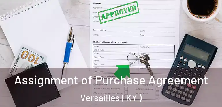  Assignment of Purchase Agreement Versailles ( KY )