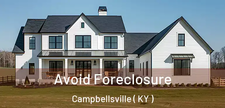  Avoid Foreclosure Campbellsville ( KY )
