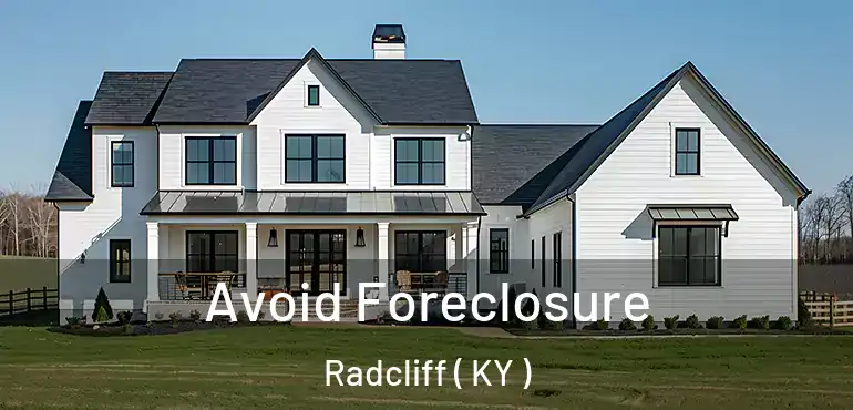  Avoid Foreclosure Radcliff ( KY )