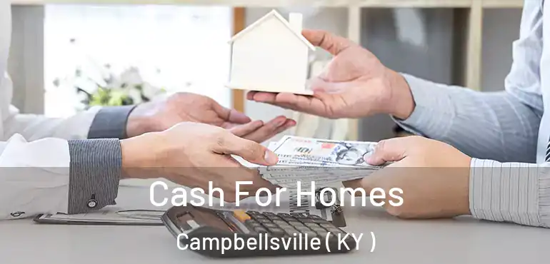  Cash For Homes Campbellsville ( KY )
