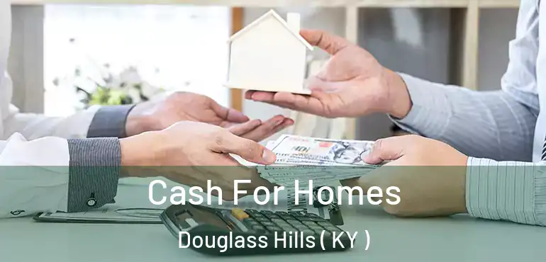  Cash For Homes Douglass Hills ( KY )