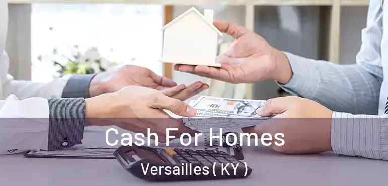  Cash For Homes Versailles ( KY )