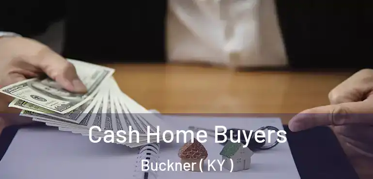  Cash Home Buyers Buckner ( KY )