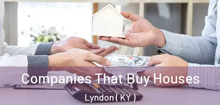  Companies That Buy Houses Lyndon ( KY )