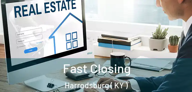  Fast Closing Harrodsburg ( KY )
