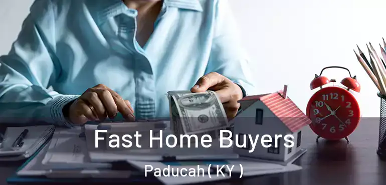  Fast Home Buyers Paducah ( KY )