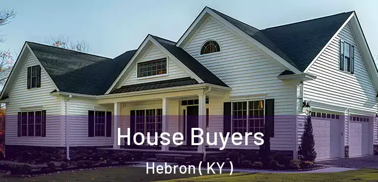  House Buyers Hebron ( KY )
