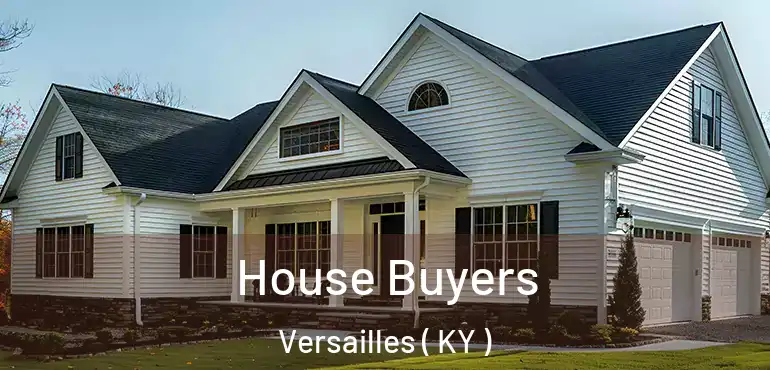 House Buyers Versailles ( KY )