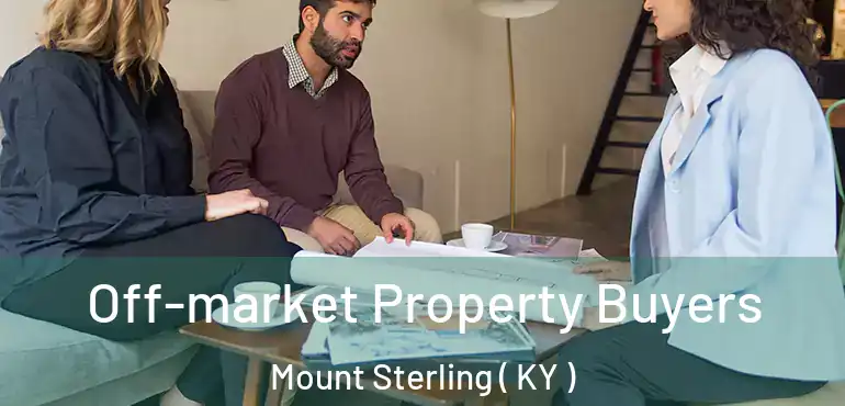  Off-market Property Buyers Mount Sterling ( KY )