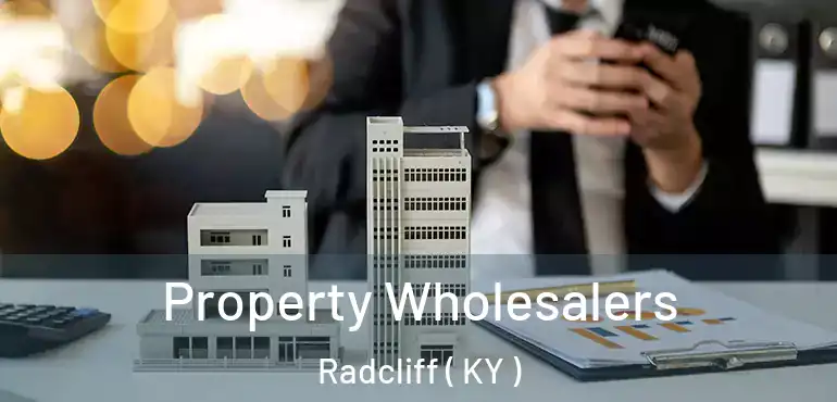  Property Wholesalers Radcliff ( KY )