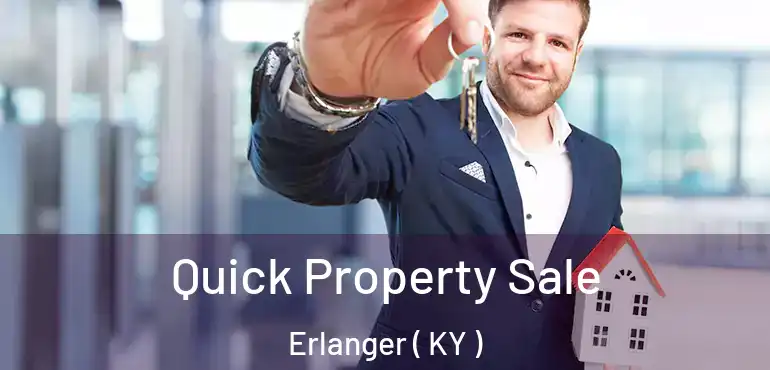  Quick Property Sale Erlanger ( KY )