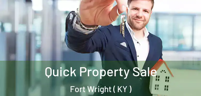  Quick Property Sale Fort Wright ( KY )