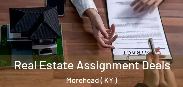  Real Estate Assignment Deals Morehead ( KY )