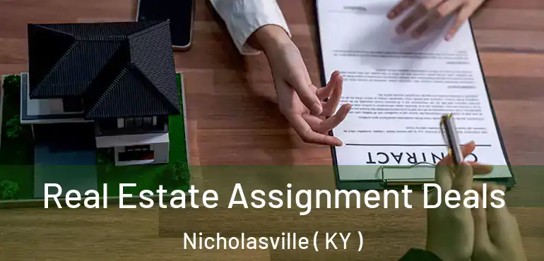  Real Estate Assignment Deals Nicholasville ( KY )