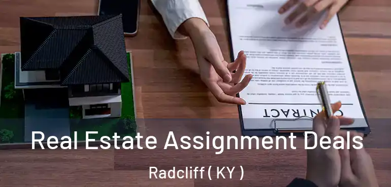  Real Estate Assignment Deals Radcliff ( KY )