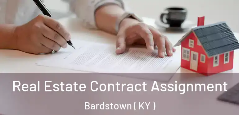  Real Estate Contract Assignment Bardstown ( KY )