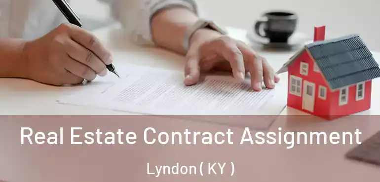 Real Estate Contract Assignment Lyndon ( KY )