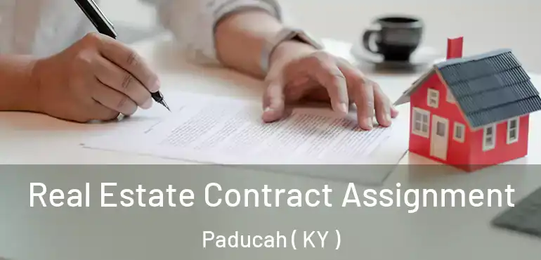  Real Estate Contract Assignment Paducah ( KY )