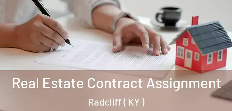  Real Estate Contract Assignment Radcliff ( KY )