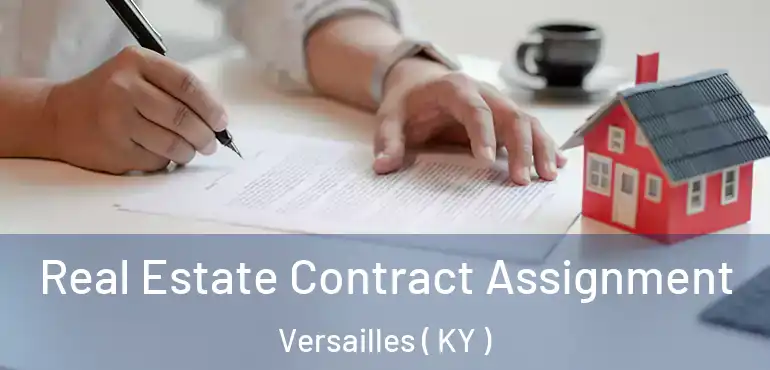  Real Estate Contract Assignment Versailles ( KY )