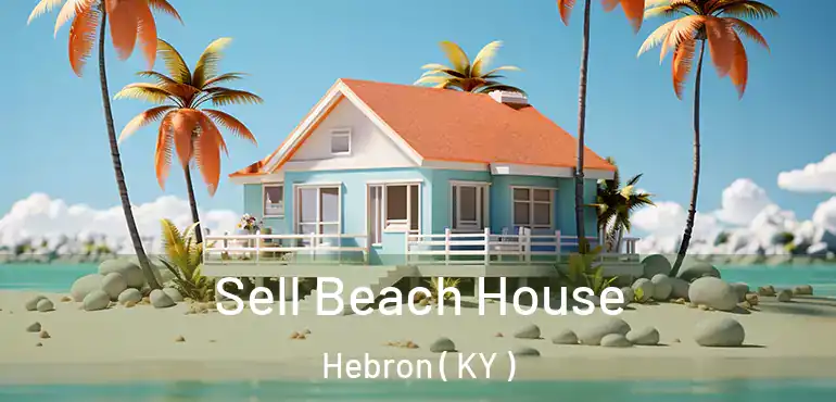  Sell Beach House Hebron ( KY )