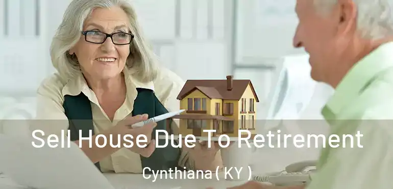  Sell House Due To Retirement Cynthiana ( KY )