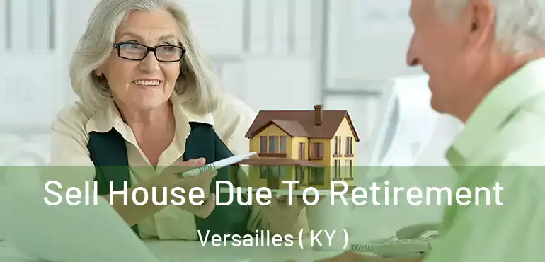  Sell House Due To Retirement Versailles ( KY )