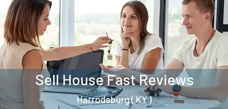  Sell House Fast Reviews Harrodsburg ( KY )