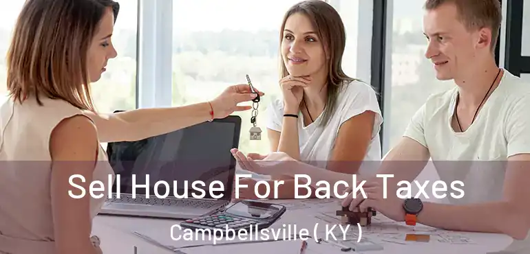  Sell House For Back Taxes Campbellsville ( KY )