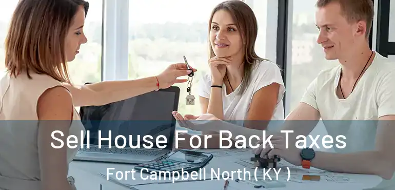  Sell House For Back Taxes Fort Campbell North ( KY )