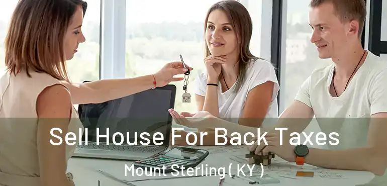  Sell House For Back Taxes Mount Sterling ( KY )