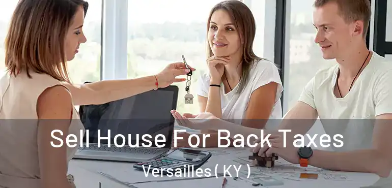  Sell House For Back Taxes Versailles ( KY )