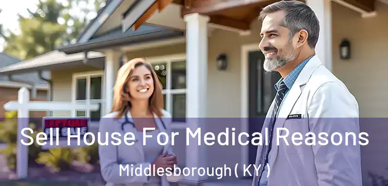  Sell House For Medical Reasons Middlesborough ( KY )