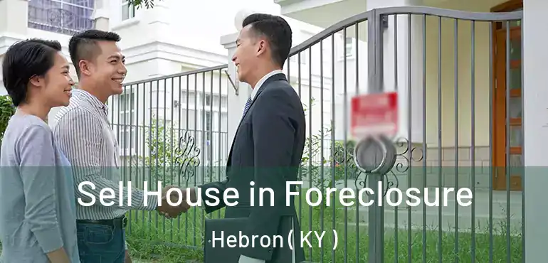  Sell House in Foreclosure Hebron ( KY )