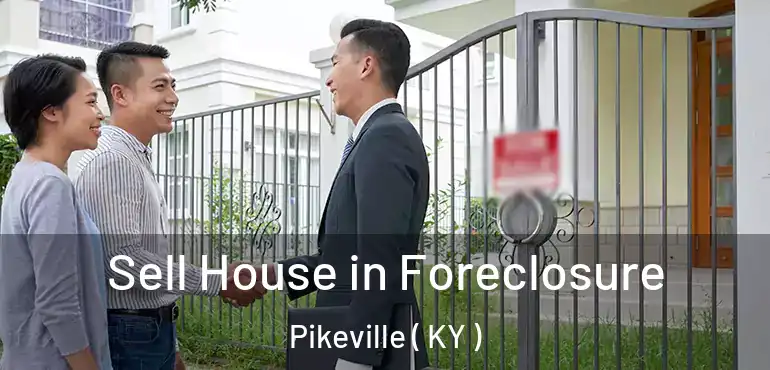  Sell House in Foreclosure Pikeville ( KY )