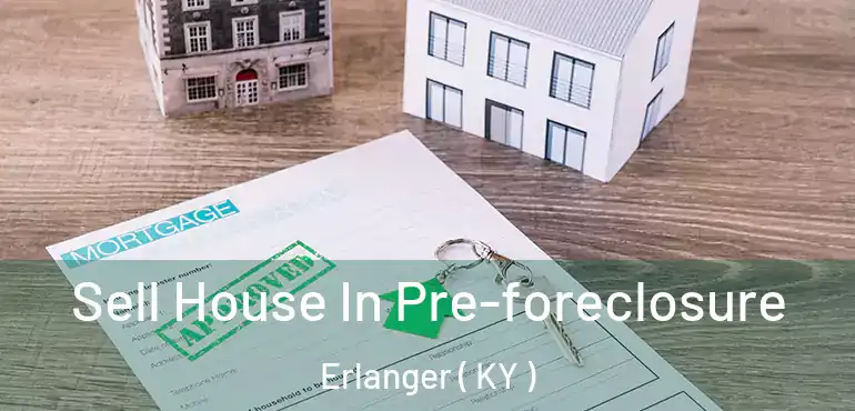  Sell House In Pre-foreclosure Erlanger ( KY )