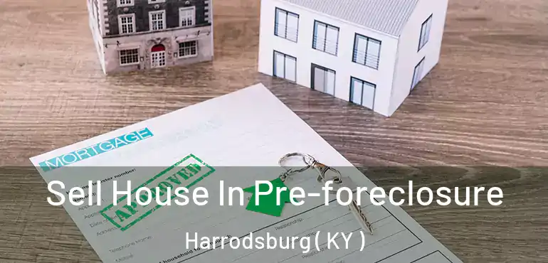  Sell House In Pre-foreclosure Harrodsburg ( KY )