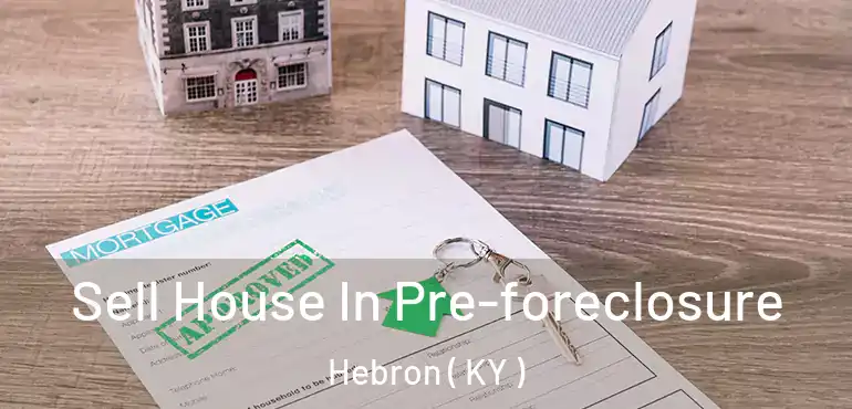  Sell House In Pre-foreclosure Hebron ( KY )