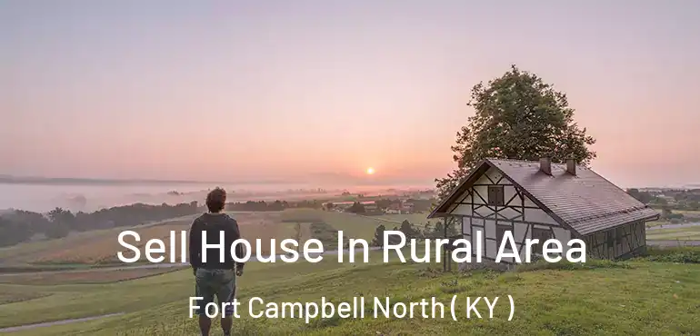  Sell House In Rural Area Fort Campbell North ( KY )