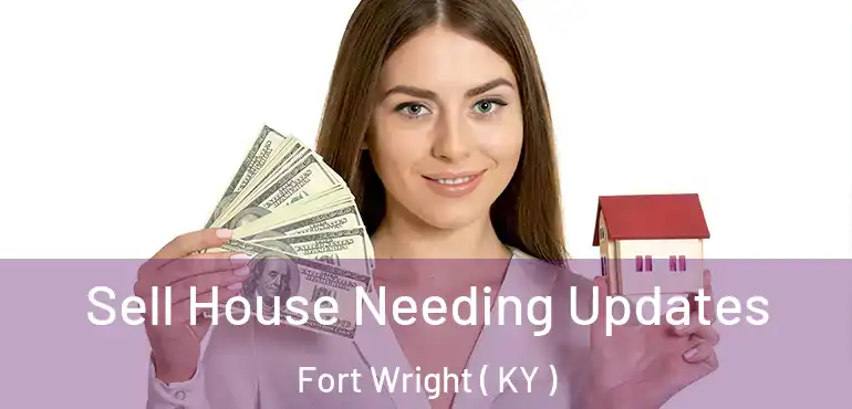  Sell House Needing Updates Fort Wright ( KY )