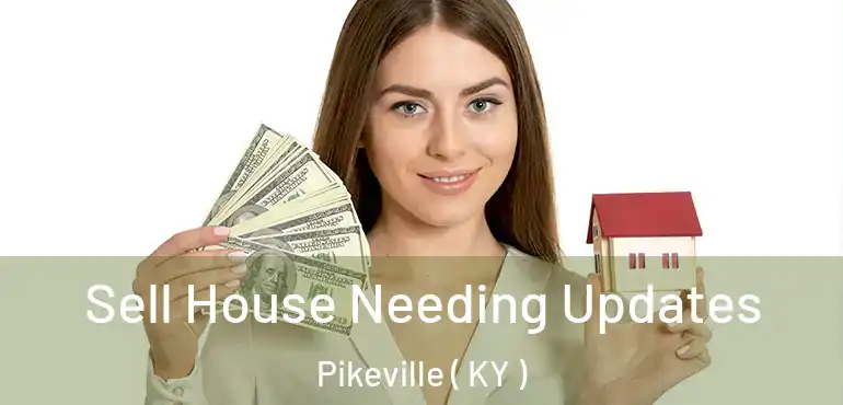  Sell House Needing Updates Pikeville ( KY )